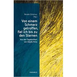 Von einem Schmerz getroffen, fiel ich bis zu den Sternen, Sachbücher von Renate Schernus, Sibylle Prins
