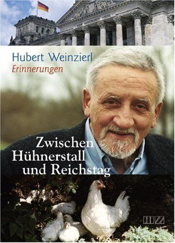 Hubert Weinzierl - Zwischen Hühnerstall und Reichstag - Preis vom 30.09.2026 22:30:23 h