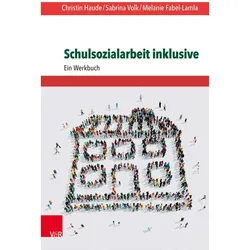 Schulsozialarbeit inklusive, Fachbücher von Sabrina Volk, Melanie Fabel-Lamla, Christin Haude