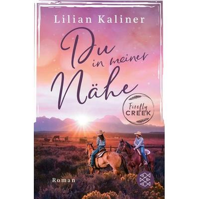 Firefly Creek, Taschenbuch von Lilian Kaliner, Fischer Taschenbuch Verlag, 978-3-596-70553-5