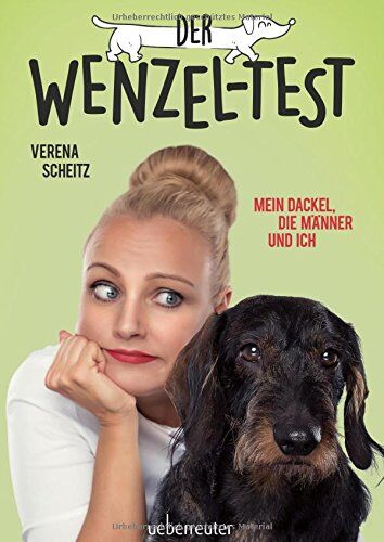 Verena Scheitz - Der Wenzel-Test: Mein Dackel, die Männer und ich - Preis vom 07.10.2026 11:45:10 h