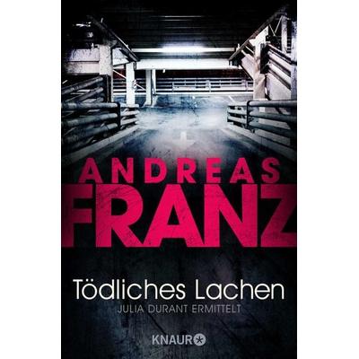 Tödliches Lachen / Julia Durant Band 9, Taschenbuch von Andreas Franz, Knaur Taschenbuch