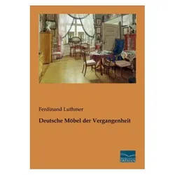 Deutsche Möbel der Vergangenheit, Fachbücher von Ferdinand Luthmer