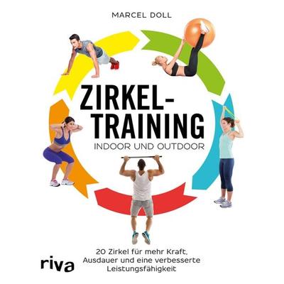 Zirkeltraining – indoor und outdoor, Taschenbuch von Marcel Doll, Riva, 978-3-7423-0118-5