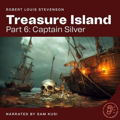 Treasure Island (Part 6: Captain Silver) - Robert Louis Stevenson, Audio, 9783991670551