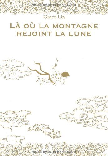 Grace Lin - Là où la montagne rejoint la lune - Preis vom 13.10.2026 11:25:28 h