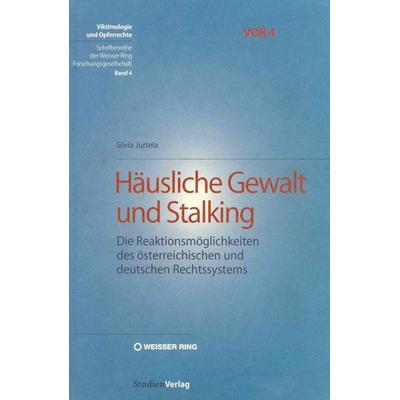 Häusliche Gewalt und Stalking, Paperback von Silvia Jurtela, Studien Verlag, 978-3-7065-4500-6