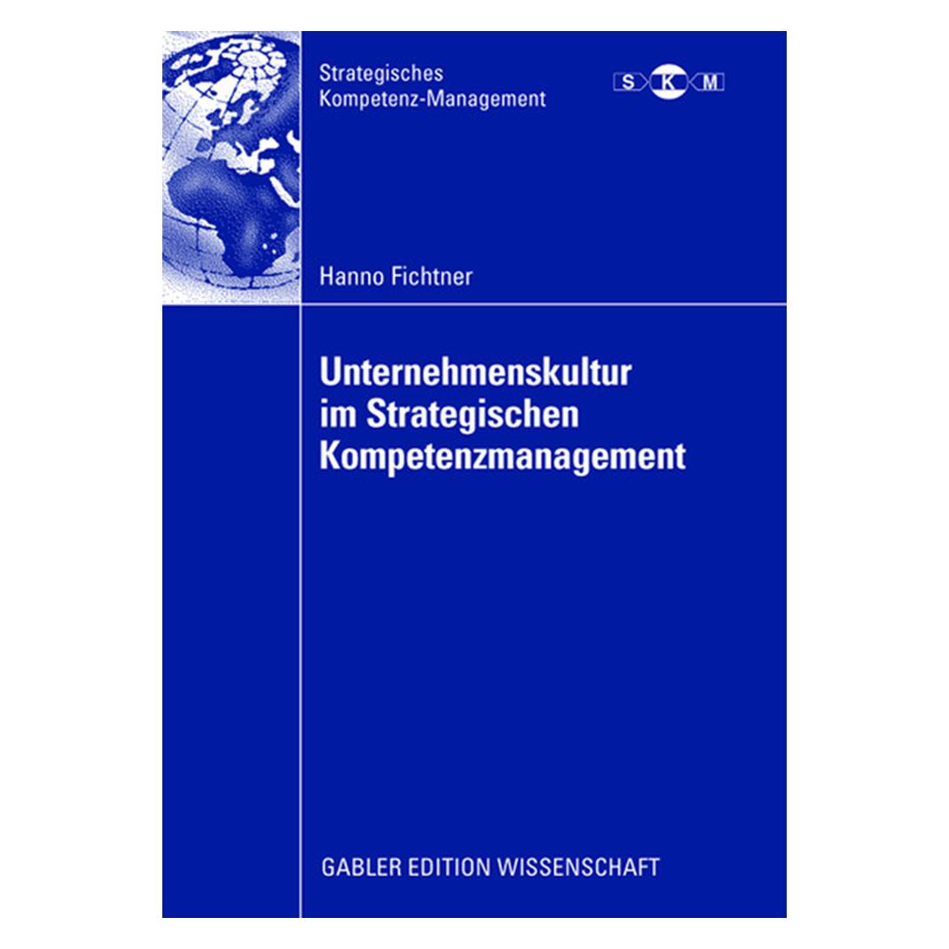 Gabler Unternehmenskultur im Strategischen Kompetenzmanagement (Deutsch, Softcover, Hanno Fichtner) (7613581)