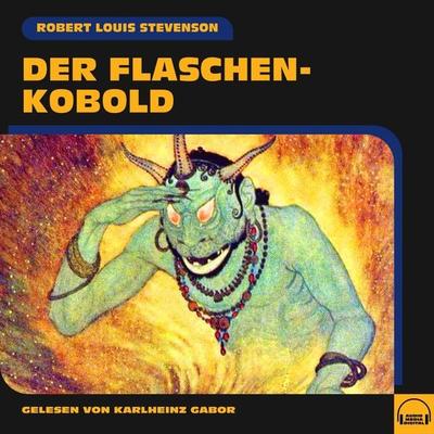 Der Flaschenkobold - Robert Louis Stevenson, Audio, 9783991552574