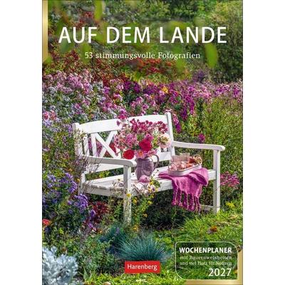 Auf dem Lande Wochenplaner 2027 - 53 stimmungsvolle Fotografien