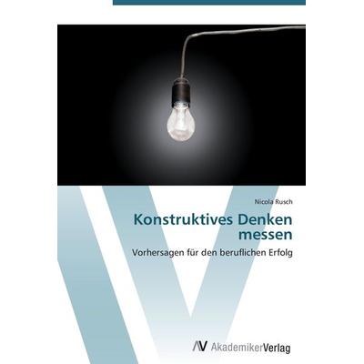 Konstruktives Denken messen, Taschenbuch von Nicola Rusch, AV Akademikerverlag, 978-3-639-41102-7