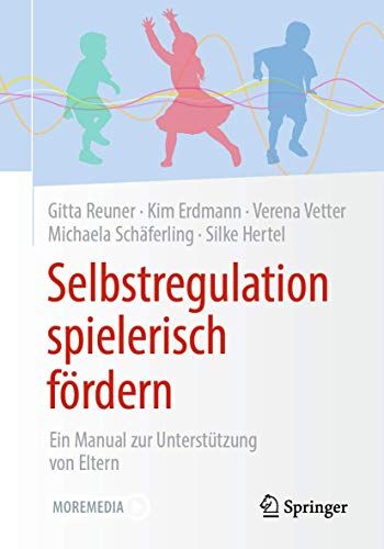 Gitta Reuner - Selbstregulation spielerisch fördern: Ein Manual zur Unterstützung von Eltern - Preis vom 09.10.2026 07:28:09 h