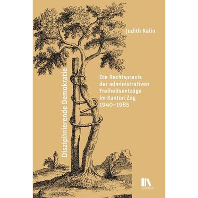 Disziplinierende Demokratie, Gebundene Ausgabe von Judith Kälin, Chronos, 978-3-0340-1794-7