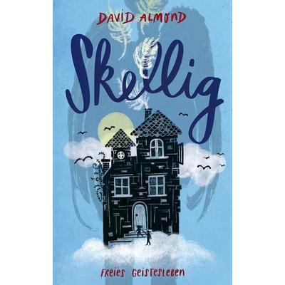 Skellig, Gebundene Ausgabe von David Almond, Freies Geistesleben, 978-3-7725-3131-6