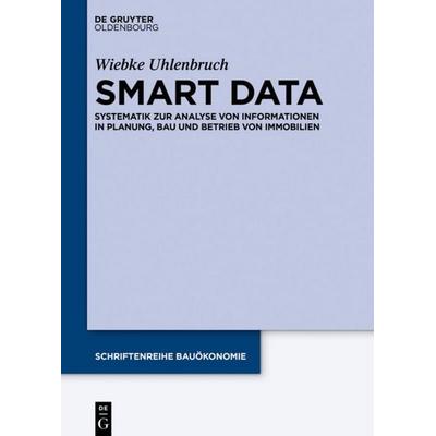 Smart Data, Gebundene Ausgabe von Wiebke Uhlenbruch, De Gruyter Oldenbourg, 978-3-11-061800-6