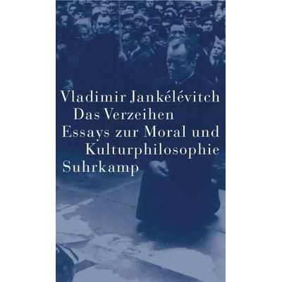 Das Verzeihen, Gebundene Ausgabe von Vladimir Jankelevitch, Suhrkamp, 978-3-518-58365-4