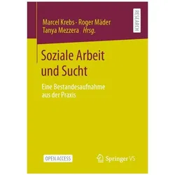Soziale Arbeit und Sucht, Fachbücher von Marcel Krebs, Roger Mäder, Tanya Mezzera