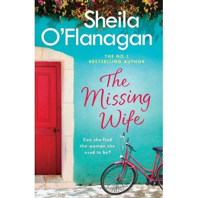 The Missing Wife: The uplifting and compelling smash-hit bestseller!, Taschenbuch von Sheila O'Flanagan; Headline