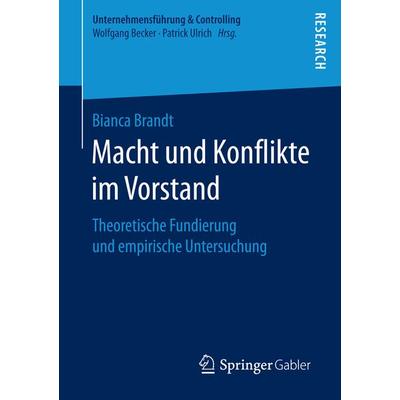 Macht und Konflikte im Vorstand, Taschenbuch von Bianca Brandt, Springer Fachmedien Wiesbaden GmbH, 978-3-658-14585-9