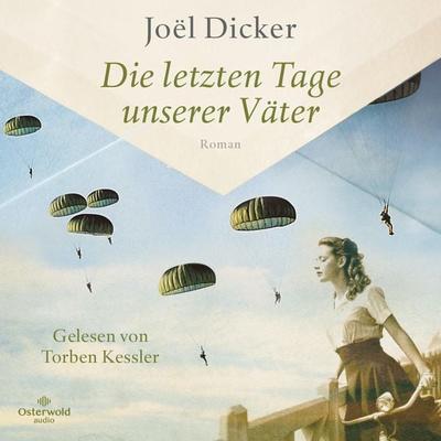 Die letzten Tage unserer Väter - Joël Dicker, Audio, 9783844929676