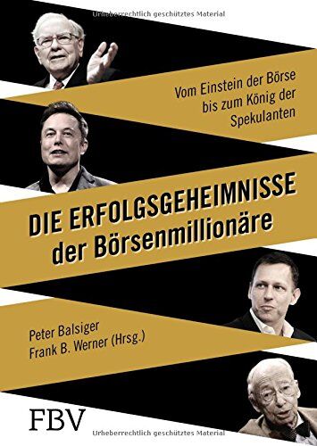 Peter Balsiger - Die Erfolgsgeheimnisse der Börsenmillionäre: Vom Einstein der Börse bis zum König der Spekulanten - Preis vom 14.10.2026 23:07:16 h