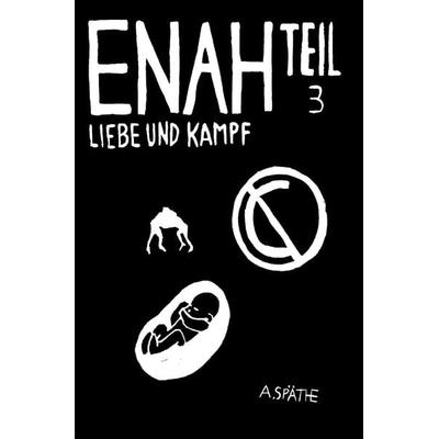Enah - Liebe und Kampf, Taschenbuch von A. Späthe, Tolino media, 978-3-7592-2358-6