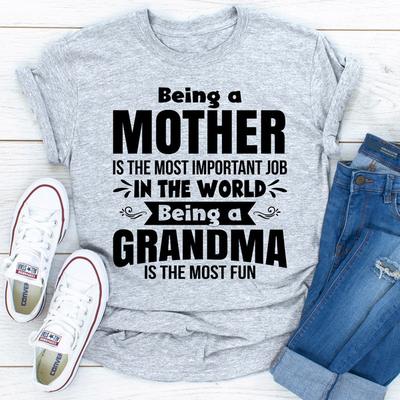 ForAllApparel Being A Mother Is The Most Important Job In The World Being A Grandma Is The Most Fun Sport Grey L