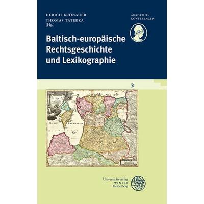Schriftenreihe des Deutschen Rechtswörterbuchs / Baltisch-europäische Rechtsgeschichte und Lexikographie, Taschenbuch von Ulrich Kronauer,Thomas