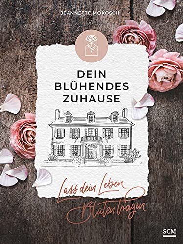 Jeannette Mokosch - Dein blühendes Zuhause: Lass dein Leben Blüten tragen - Preis vom 17.10.2026 19:25:27 h