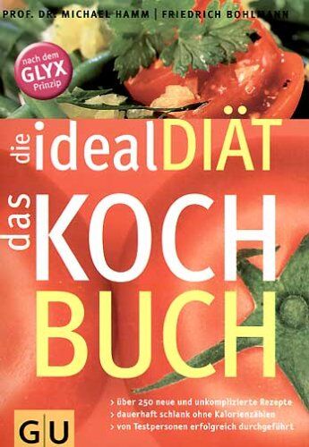 Friedrich Bohlmann - ideal Diät - das Kochbuch, die (GU Diät & Gesundheit) - Preis vom 30.09.2026 09:01:18 h