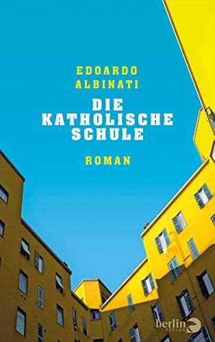 Edoardo Albinati - Die katholische Schule: Roman - Preis vom 11.10.2026 15:43:13 h