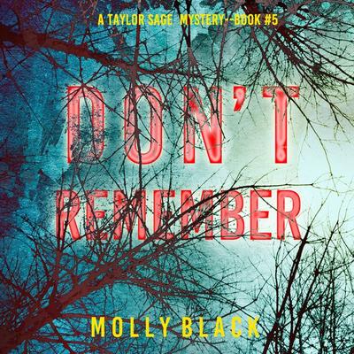 Don't Remember (A Taylor Sage FBI Suspense Thriller—Book 5) - Molly Black, Audio, 9781094323688