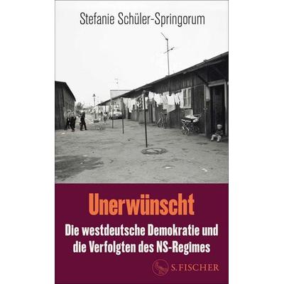Unerwünscht, Gebundene Ausgabe von Stefanie Schüler-Springorum, S. Fischer Verlag, 978-3-10-397664-9