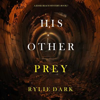 His Other Prey (A Jessie Reach Mystery—Book Seven) - Rylie Dark, Audio, 9798894820873