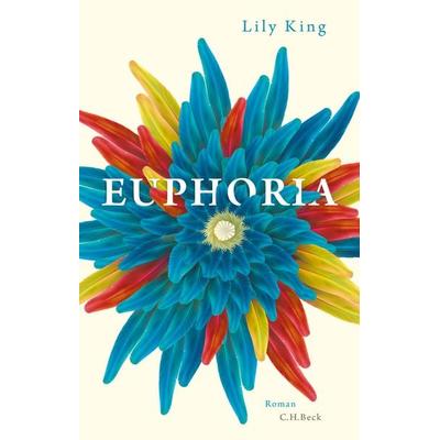 Euphoria, Gebundene Ausgabe von Lily King, C.H. Beck, 978-3-406-68203-2