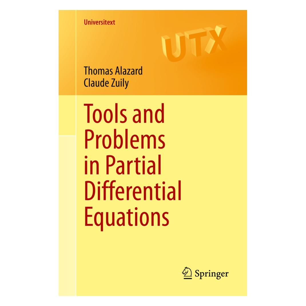 Springer Tools and Problems in Partial Differential Equations (Englisch, Softcover, Claude Zuily, Thomas Alazard) (56139614)