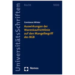 Auswirkungen der Warenkaufrichtlinie auf den Mangelbegriff des BGB, Fachbücher von Constanze Winter