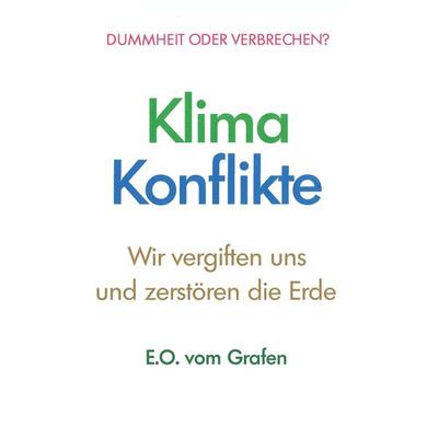 Klima Konflikte, Taschenbuch von E. O. vom Grafen, Bookmundo Direct, 978-94-6367-535-2