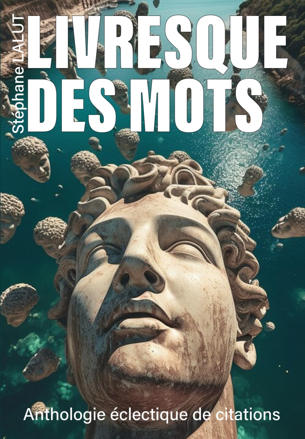 Stéphane LALUT - LIVRESQUE DES MOTS - Anthologie inédite & éclectique de citations: Florilège d’aphorismes, d’extraits de romans, articles, poésies, chansons, anecdotes littéraires, répliques de cinéma… - Preis vom 09.10.2026 07:28:09 h