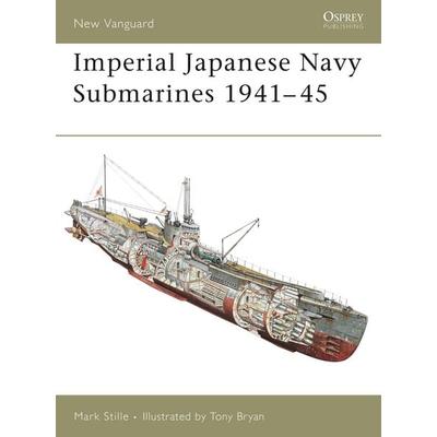 Imperial Japanese Navy Submarines 1941-45, Taschenbuch von Mark Stille, Osprey Publishers, 978-1-84603-090-1