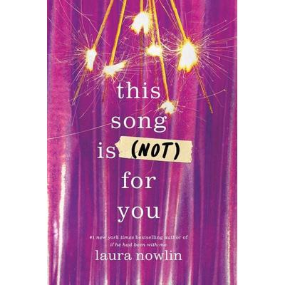 This Song Is (Not) For You, Taschenbuch von Laura Nowlin, Sourcebooks LLC
