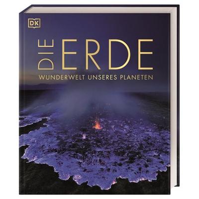 Die Erde - Wunderwelt unseres Planeten, Gebundene Ausgabe von Philip Eales,Gregory Funston,Derek Harvey,Anthea Lacchia,Dorrik Stow, DK Verlag Dorling