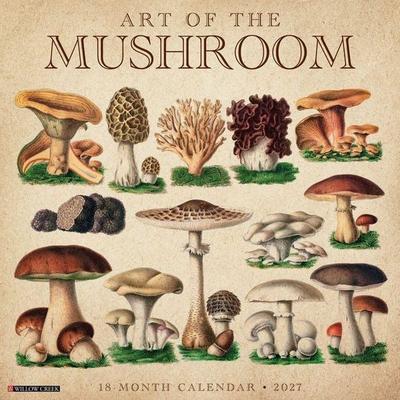 Art of the Mushroom 2027 12 X 12 Wall Calendar