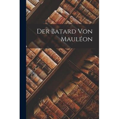 Der Batard von Mauléon, Taschenbuch von Anonymous, Legare Street Press, 978-1-01-908194-5