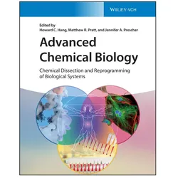 Advanced Chemical Biology, Fachbücher von Carolyn R. Bertozzi, Matthew R. Pratt, Howard C. Hang, Jennifer A. Prescher