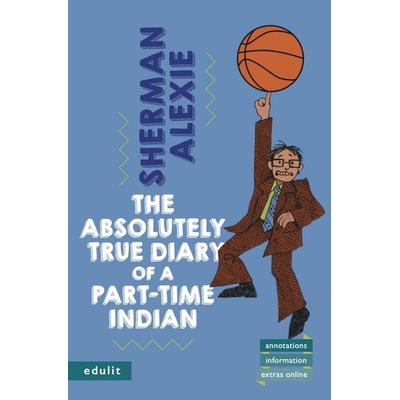 The Absolutely True Diary of a Part-Time Indian, Taschenbuch von Sherman Alexie, Edulit Verlag, 978-3-949916-02-1