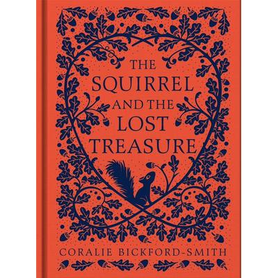 The Squirrel and the Lost Treasure, Gebundene Ausgabe von Coralie Bickford-Smith, Penguin Books Ltd, 978-0-241-54197-5