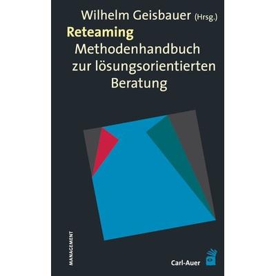 Reteaming, Taschenbuch von , Carl-Auer Verlag GmbH, 978-3-8497-0455-1