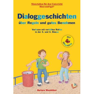 Dialoggeschichten über Regeln und gutes Benehmen / Silbenhilfe, Zubehör von Barbara Wendelken, Hase und Igel Verlag, 978-3-86316-458-4
