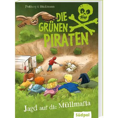 Die Grünen Piraten - Jagd auf die Müllmafia, Taschenbuch von Andrea Possberg,Corinna Böckmann, Südpol Verlag GmbH